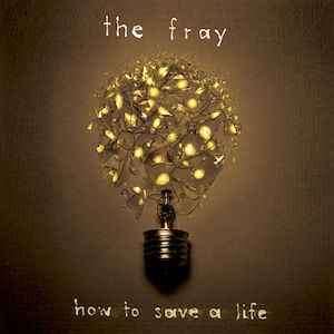 The Fray - How To Save A Life (CD, Album)