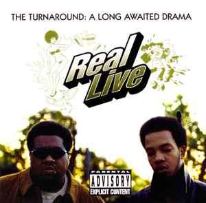 Real Live - The Turnaround: A Long Awaited Drama (CD, Album)