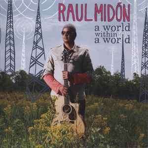 Raul Midon - A World Within A World (CD, Album)