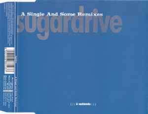 Sugardrive - A Single And Some Remixes (CD, Maxi, Enh)