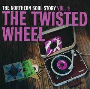 Various - The Northern Soul Story Vol. 1: The Twisted Wheel (CD, Comp)