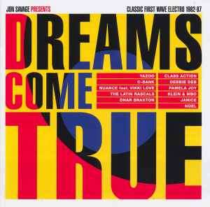 Jon Savage - Dreams Come True (Classic First Wave Electro 1982-87) (CD, Comp)