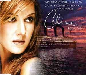Celine Dion - My Heart Will Go On (Love Theme From 'Titanic') (CD, Maxi)