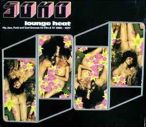 Various - Soho Lounge Heat (Hip Jazz, Funk & Soul Grooves for Film & TV 69 - 77) (CD, Album, Comp)
