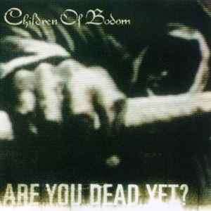 Children Of Bodom - Are You Dead Yet? (CD, Album)