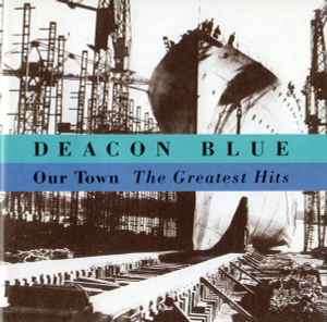 Deacon Blue - Our Town - The Greatest Hits (CD, Comp)