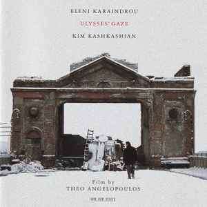 Eleni Karaindrou, Kim Kashkashian - Ulysses' Gaze (CD, Album)