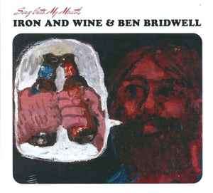 Iron And Wine & Ben Bridwell - Sing Into My Mouth (CD, Album)