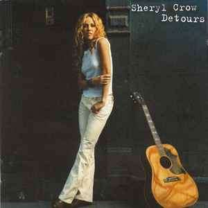 Sheryl Crow - Detours (CD, Album, Car)