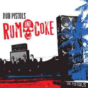 Dub Pistols - Rum And Coke (CD, Album)