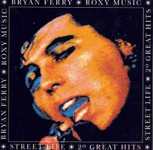 Bryan Ferry / Roxy Music - Street Life - 20 Great Hits (CD, Comp, RE)