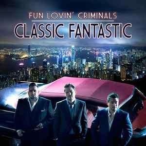 Fun Lovin' Criminals - Classic Fantastic (CD, Album)