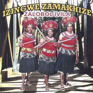 Izingwe Zamakhize - Zalobol'ivila (CD, Album)