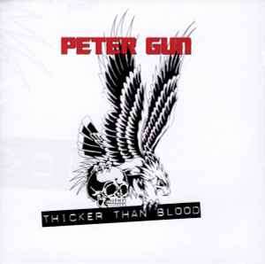 Peter Gun - Thicker Than Blood (CD, Album)