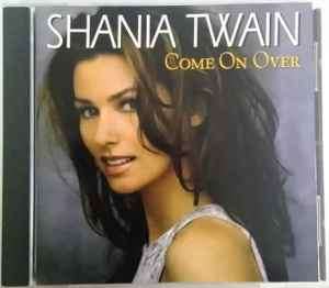 Shania Twain - Come On Over (CD, Album)