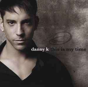 Danny K. - This Is My Time (CD, Album)