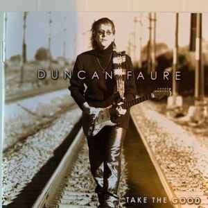Duncan Faure - Take The Good (CD, Album)
