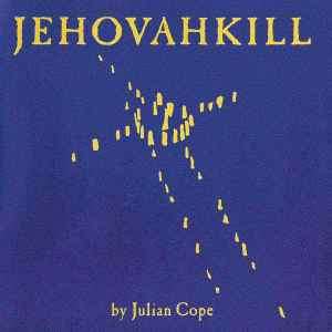 Julian Cope - Jehovahkill (CD, Album)