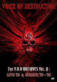 Voice Of Destruction (2) - The V.O.D. Archives Vol. II : Live '93 & Europe '95 - '96 (DVD-V, PAL)