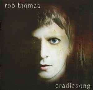 Rob Thomas - Cradlesong (CD, Album)