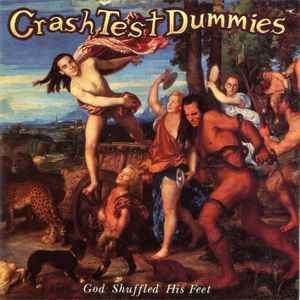 Crash Test Dummies - God Shuffled His Feet (CD, Album)