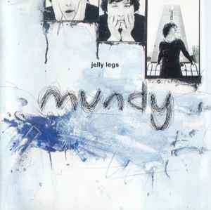 Mundy - Jelly Legs (CD, Album, RE)