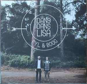 Dans Dans Lisa - Pyl & Boog (CD, Album)
