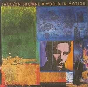 Jackson Browne - World In Motion (CD, Album)