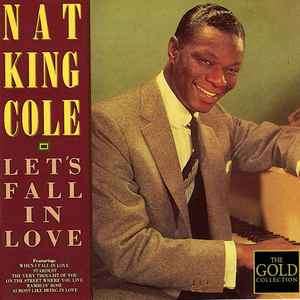 Nat King Cole - Let's Fall In Love (CD, Comp, Mono, RE)