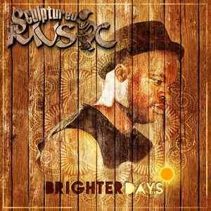 Sculptured Music - Brighter Days (CD, Album)