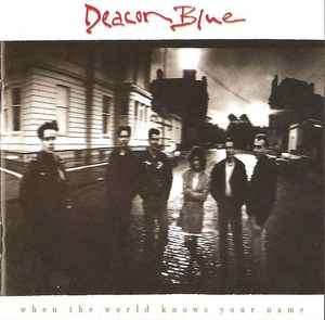 Deacon Blue - When The World Knows Your Name (CD, Album)