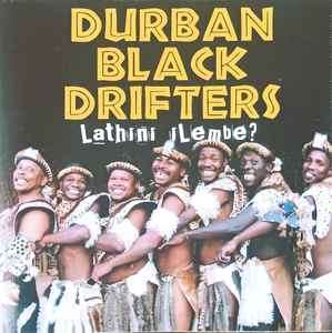 Durban Black Drifters - Lathini iLembe (CD, Album)