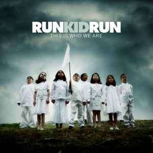 Run Kid Run - This Is Who We Are (CD, Album)