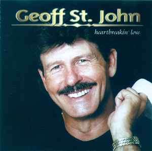 Geoff St. John (2) - Heartbreakin' Love (CD, Album)