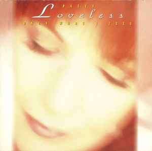 Patty Loveless - Only What I Feel (CD, Album)