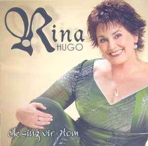 Rina Hugo - Ek Sing Vir Hom (CD, Album)