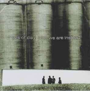 Jars Of Clay - Who We Are Instead (CD, Album)
