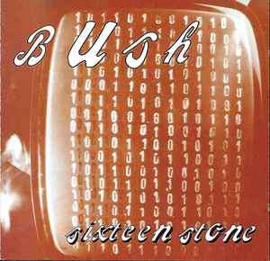 Bush - Sixteen Stone (CD, Album, Dis)