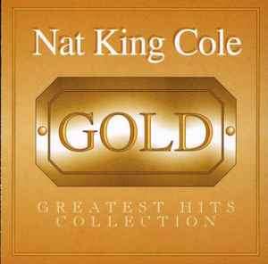 Nat King Cole - Gold - Greatest Hits Collection (CD, Comp)
