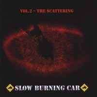 Slow Burning Car - Vol. 2 - The Scattering (CD, Album)