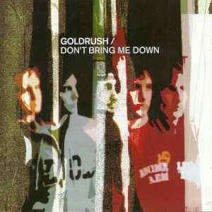 Goldrush (2) - Don't Bring Me Down (CD, Album)
