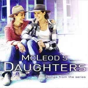 Rebecca Lavelle - McLeod's Daughters (Songs From The Series) (CD, Album)