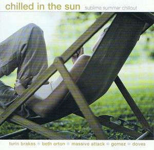 Various - Chilled In The Sun (Sublime Summer Chillout) (CD, Comp, Copy Prot.)