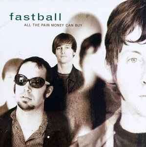Fastball - All The Pain Money Can Buy (CD, Album)