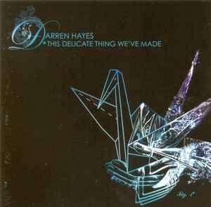 Darren Hayes - This Delicate Thing We've Made (2xCD, Album)