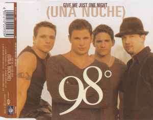 98 Degrees - Give Me Just One Night (Una Noche) (CD, Single, CD1)