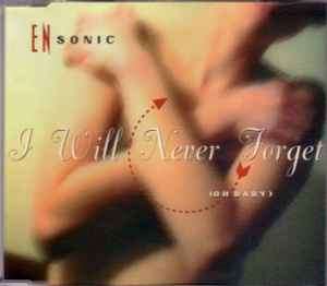 EN-Sonic - I Will Never Forget (Oh Baby) (CD, Maxi)