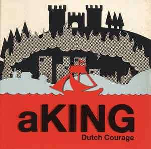 aKING - Dutch Courage (CD, Album)