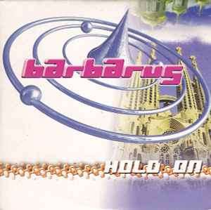 Barbarus - Hold On (CD, Single, M/Print)
