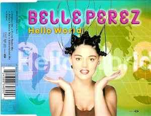 Belle Perez - Hello World (CD, Maxi, Enh)